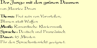 Der Junge mit den grünen Daumen
von Maurice Druon

Thema: Frei 