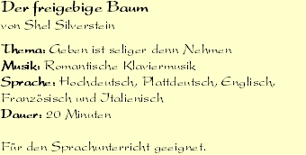 Der freigebige Baum 		
von Shel Silverstein

Thema: Geben ist s