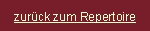 zur&uuml;ck zum Repertoire