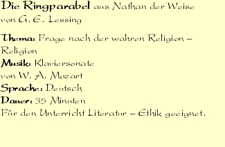 Die Ringparabel aus Nathan der Weise
von G. E. Lessing

Thema: 